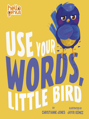 cover image of Use Your Words, Little Bird